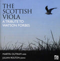 Outram / Rolton / Nardini / Richardson - Scottish Viola: A Tribute To Watson Forbes - Music CD