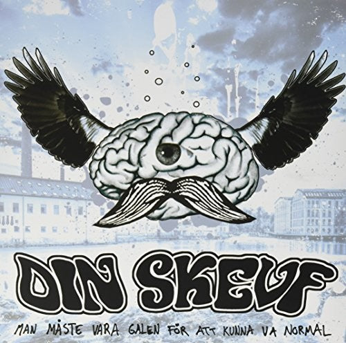 Din Skevf - Man Maste Vara Galen For Att Kunna Va Normal - Vinyl Record