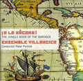 Villancico / Pontvik - Xacara: The Jungle Book Of The Baroque - Music CD