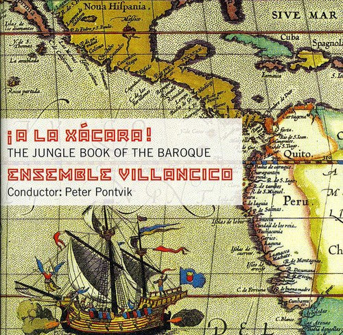 Villancico / Pontvik - Xacara: The Jungle Book Of The Baroque - Music CD