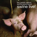 Swine Live: Pearls Before Swine Experience / Var - Swine Live: Pearls Before Swine Experience / Var - Music CD