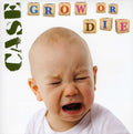 Case - Grow Or Die - Vinyl Record