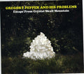 Pepper,gregory & His Problems - Escape From Crystal Skull Mountain - Music CD