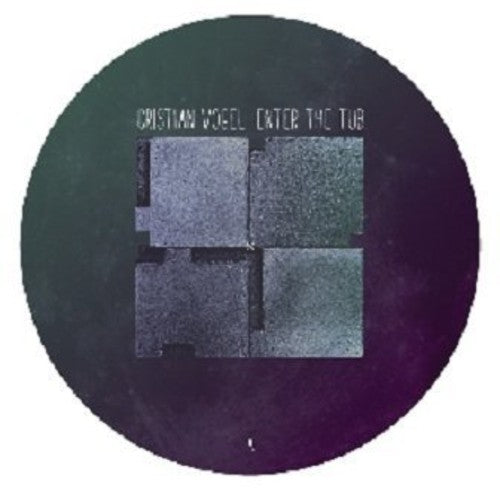 Vogel,cristian - Enter The Tub - Vinyl Record