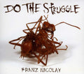 Nicolay,franz - Do The Struggle - Music CD