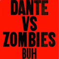 Dante Vs Zombies - Buh - Vinyl Record