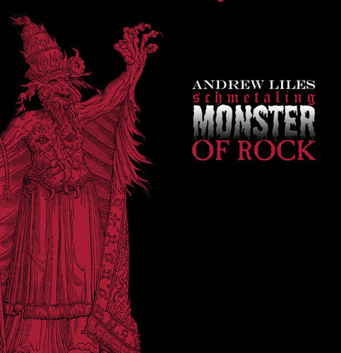 Liles,andrew - Schmetaling Monster Of Rock - Vinyl Record