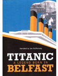Titanic: A Legend Born In Belfast - Titanic: A Legend Born In Belfast - DVD