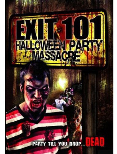 Exit 101: Halloween Party Massacre - Exit 101: Halloween Party Massacre - DVD