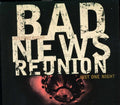 Bad News Reunion - Just One Night - Music CD