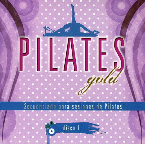 Pilates Gold 1 / Various - Pilates Gold 1 / Various - Music CD