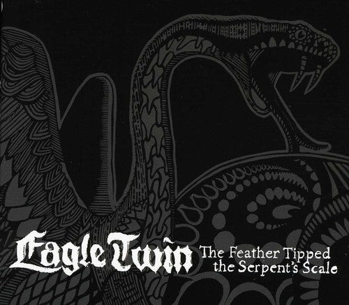 Eagle Twin - Feather Tipped The Serpent's Scale - Music CD