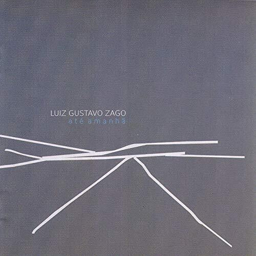 Gustavo Zago,luiz - Ate Amanha - Music CD
