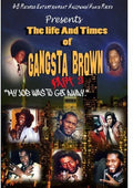 Gangsta Brown - Life & Times Of Gangsta Brown Part Ii - DVD
