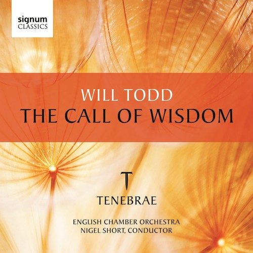 Todd / Tenebrae / English Chamber Orch / Short - Call Of Wisdom - Music CD