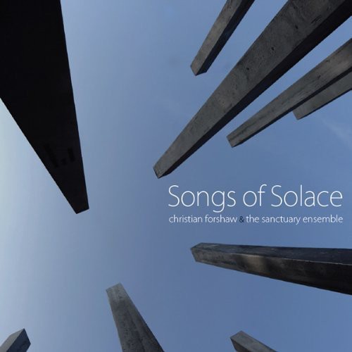 Forshaw / Sanctuary Ensemble / Clifton-griffith - Songs Of Solace - Music CD