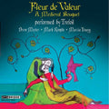 Ciconia / Trefoil - Fleur De Valeur: A Medieval Bouquet - Music CD