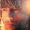Hecker,maximilian - Mirage Of Bliss - Music CD