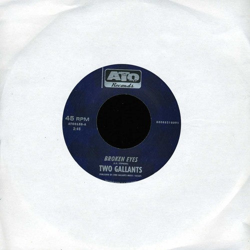 Two Gallants - Broken Eyes B/w Dyin Crapshooters Blues - Vinyl Record