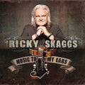 Skaggs,ricky - Music To My Ears - Music CD