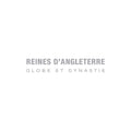 Reines D'angleterre - Globe Et Dynastie - Music CD