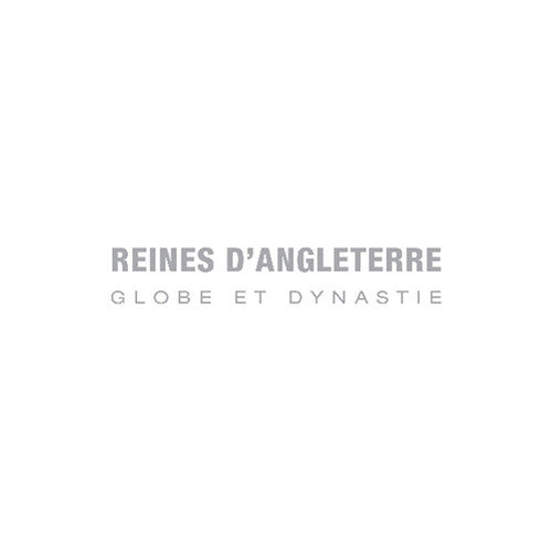 Reines D'angleterre - Globe Et Dynastie - Music CD