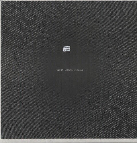 Illum Sphere - Illum Sphere Remixed - Vinyl Record