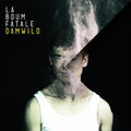 La Boum Fatale - Damwild - Music CD