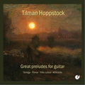 Villa-lobos / Hoppstock - Great Preludes For Guitar - Music CD