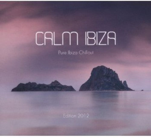 Calm Ibiza Pure Ibiza Chillout Edition 2012 - Calm Ibiza Pure Ibiza Chillout Edition 2012 - Music CD
