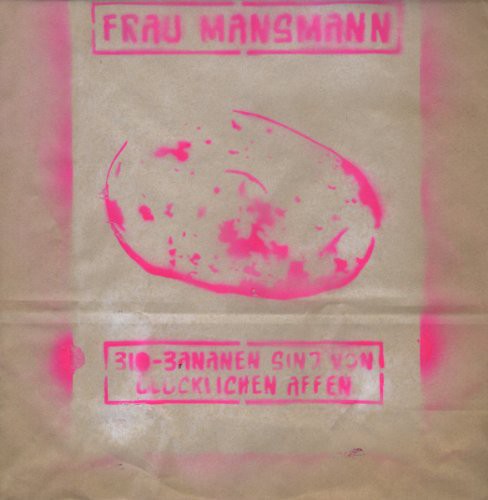 Frau Mansmann - Bio-bananen Sind Von Glucklichen Affen - Vinyl Record