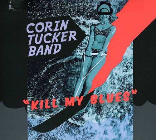Tucker,corin - Kill My Blues - Music CD