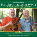 Seeger,pete / Wyatt,lorre - More Perfect Union - Music CD