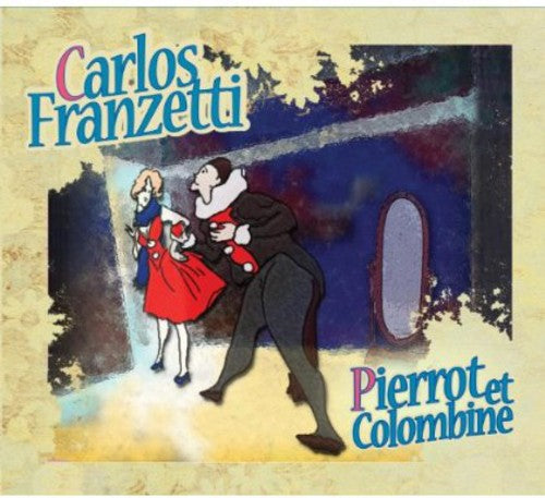 Franzetti,carlos - Pierrot Et Colombine - Music CD