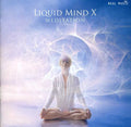 Liquid Mind - Liquid Mind X: Meditation - Music CD