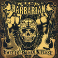 Nick The Barbarian - Hate Folk The Universe - Music CD