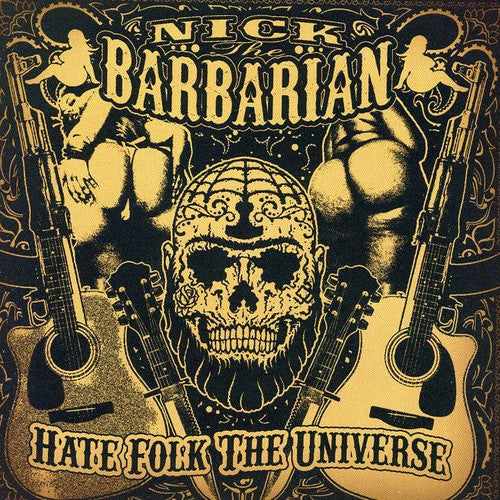 Nick The Barbarian - Hate Folk The Universe - Music CD
