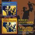 Hutto,j.b. & Hawks / Nighthawk,robert - J.b Hutto & The Hawks / Robert Nighthawk - Music CD