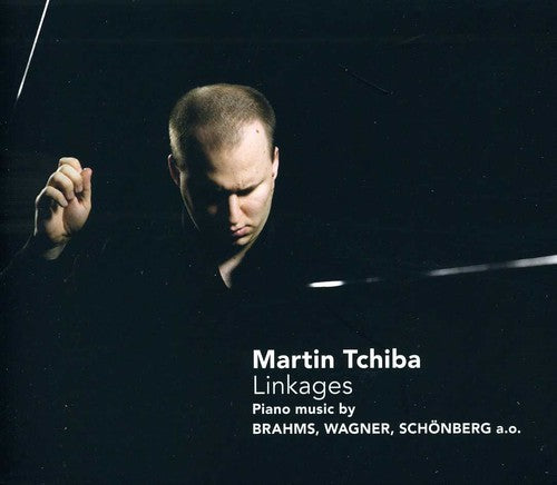 Tchiba / Brahms / Wagner / Liszt / Lachenmann - Linkages: Piano Music By Brahms Wagner Schonberg - Music CD