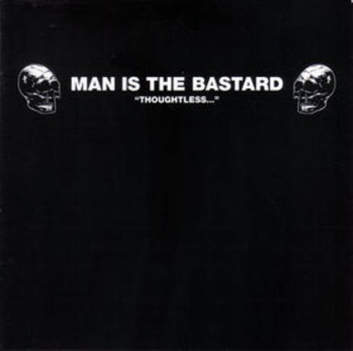 Man Is The Bastard - Thoughtless - Vinyl Record
