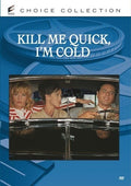 Kill Me Quick I'm Cold - Kill Me Quick I'm Cold - DVD