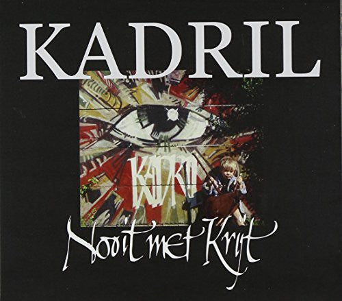 Kadril - Nooit Met Krijt - Music CD