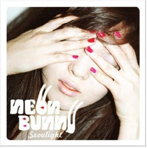 Neon Bunny - Seoulight - Music CD