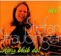 Straubinger,stefan - Hans Bleib Da! Live - Music CD