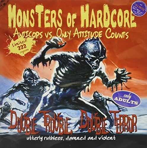 Anticops/only Attitude Counts - Monsters Of Hardcore - Vinyl Record