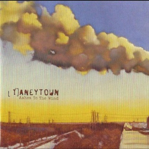 Taneytown - Ashes To The Wind - Music CD