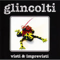 Glincolti - Visti E Imprevisti - Music CD