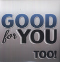 Good For You - Too - Vinyl Record