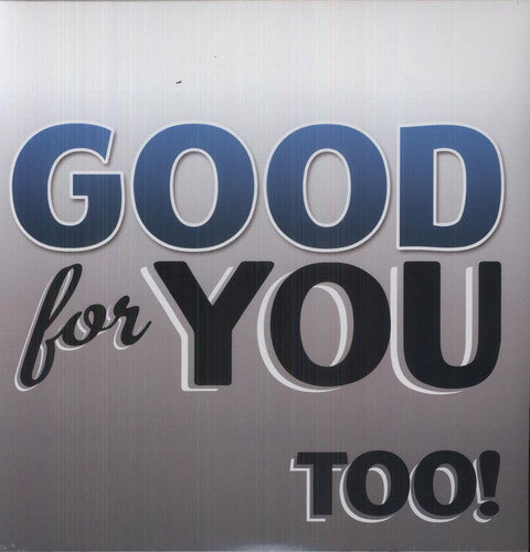 Good For You - Too - Vinyl Record