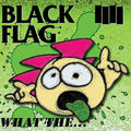 Black Flag - What The - Music CD